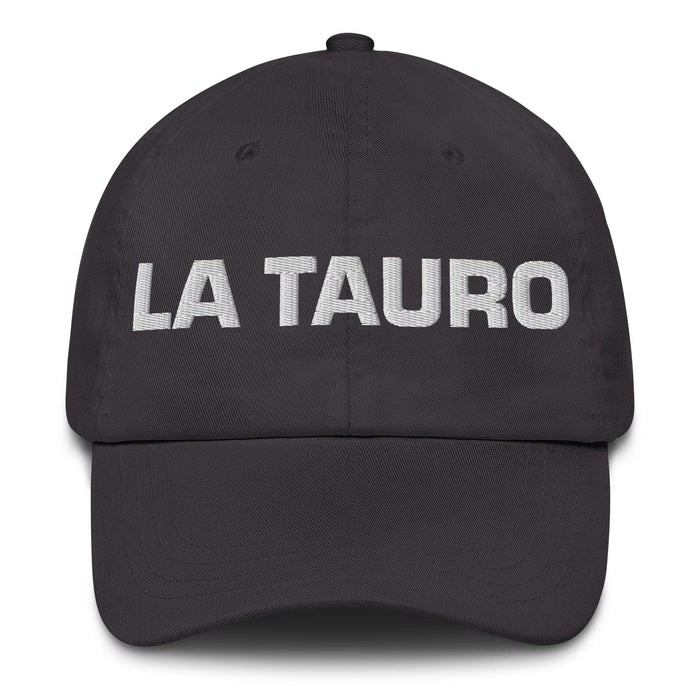 La Tauro The Taurus Mexican Spanish Pride Gift Regalo Dad Hat Mexicada Dark Grey