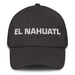 El Nahuatl The Nahuatl Mexican Spanish Pride Gift Regalo Dad Hat Mexicada Dark Grey