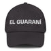 El Guaraní The Guarani Mexican Spanish Pride Gift Regalo Dad Hat Mexicada Dark Grey