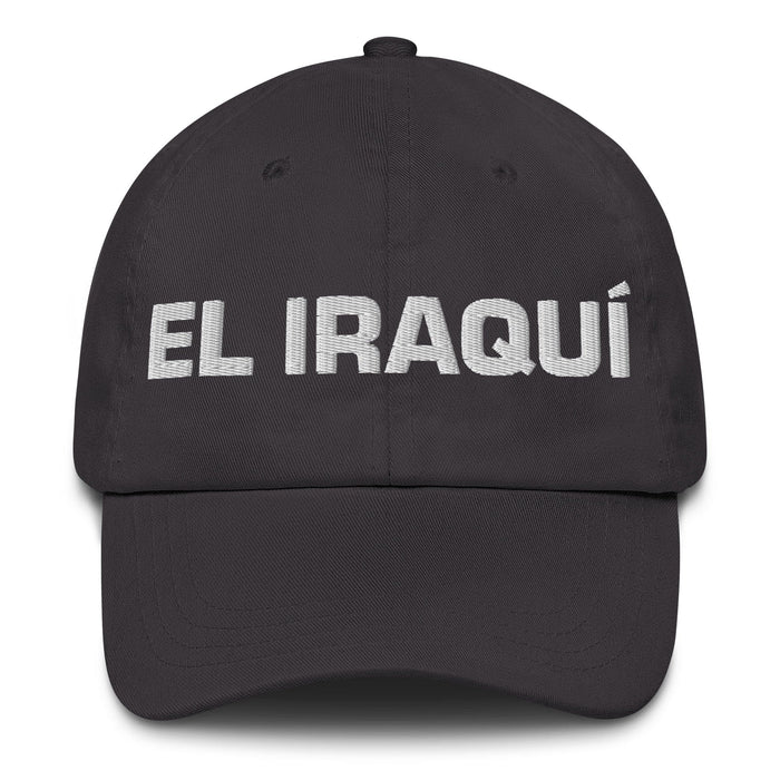 El Iraquí The Iraqi Mexican Spanish Pride Gift Regalo Dad Hat Mexicada Dark Grey