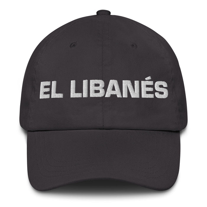 El Libanés The Lebanese Mexican Spanish Pride Gift Regalo Dad Hat Mexicada Dark Grey