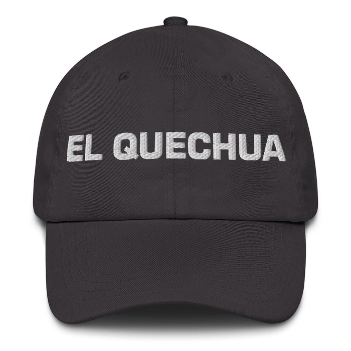 El Quechua The Quechua Mexican Spanish Pride Gift Regalo Dad Hat Mexicada Dark Grey