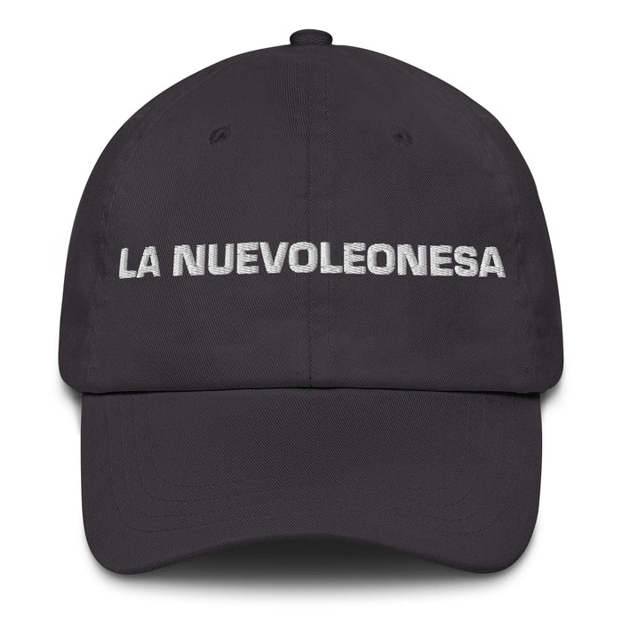 La Nuevoleonesa The Nuevo León Resident Mexican Spanish Pride Gift Regalo Dad Hat Mexicada Dark Grey