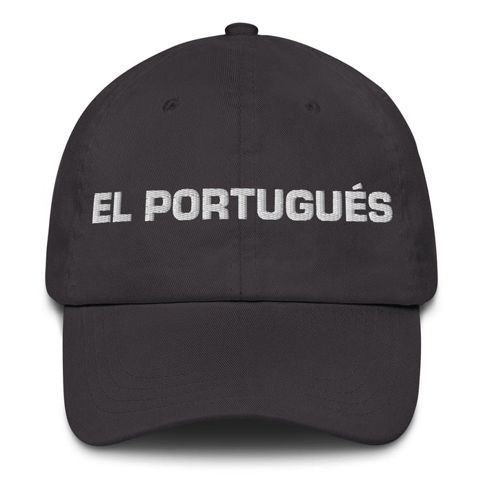 El Portugués The Portuguese Mexican Spanish Pride Gift Regalo Dad Hat Mexicada Dark Grey