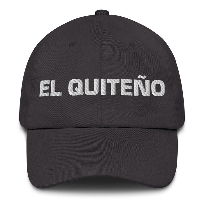 El Quiteño The Quito Resident Mexican Spanish Pride Gift Regalo Dad Hat Mexicada Dark Grey