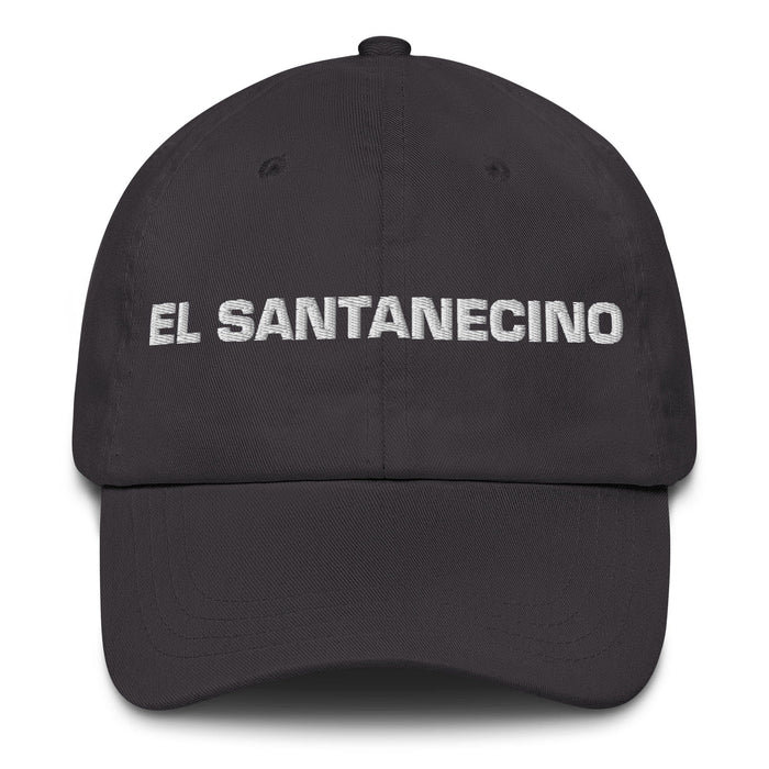 El Santanecino The Santa Ana Resident Mexican Spanish Pride Gift Regalo Dad Hat Mexicada Dark Grey