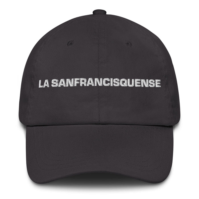 La Sanfrancisquense The San Franciscan Mexican Spanish Pride Gift Regalo Dad Hat Mexicada Dark Grey