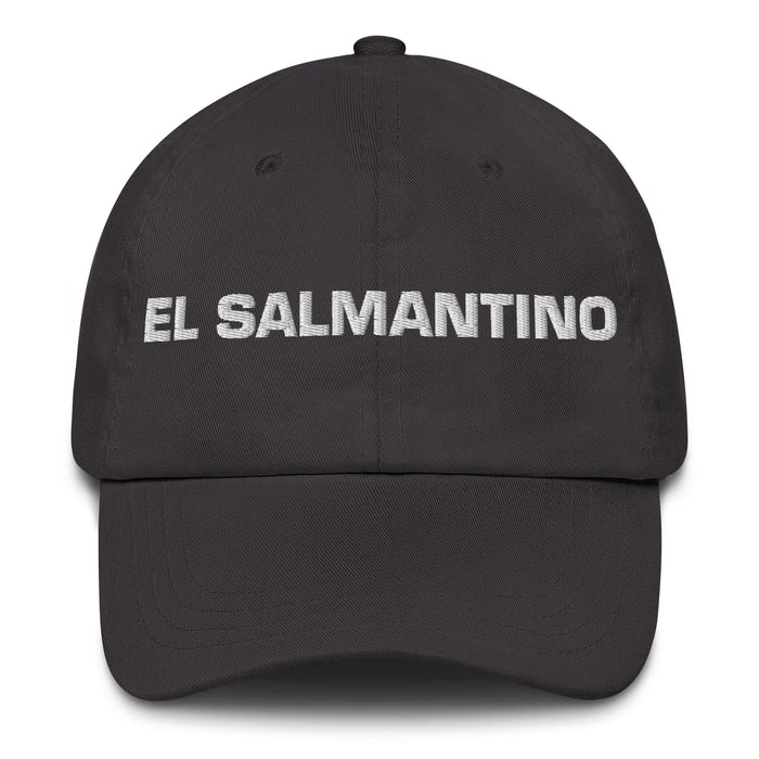 El Salmantino The Salamanca Resident Mexican Spanish Pride Gift Regalo Dad Hat Mexicada Dark Grey