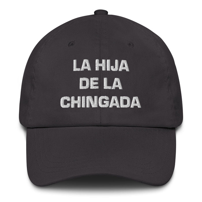 La Hija De La Chingada The Troublesome One Mexican Spanish Pride Gift Regalo Dad Hat Mexicada Dark Grey