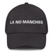 La No Manches The No Way One Mexican Spanish Pride Gift Regalo Dad Hat Mexicada Dark Grey