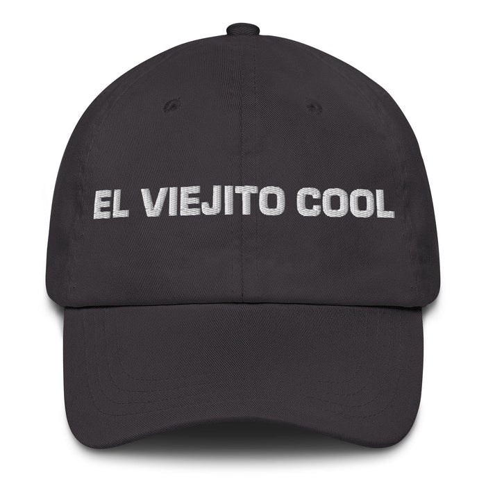 El Viejito Cool The Cool Grandma / Grandpa Mexican Spanish Pride Gift Regalo Dad Hat Mexicada Dark Grey