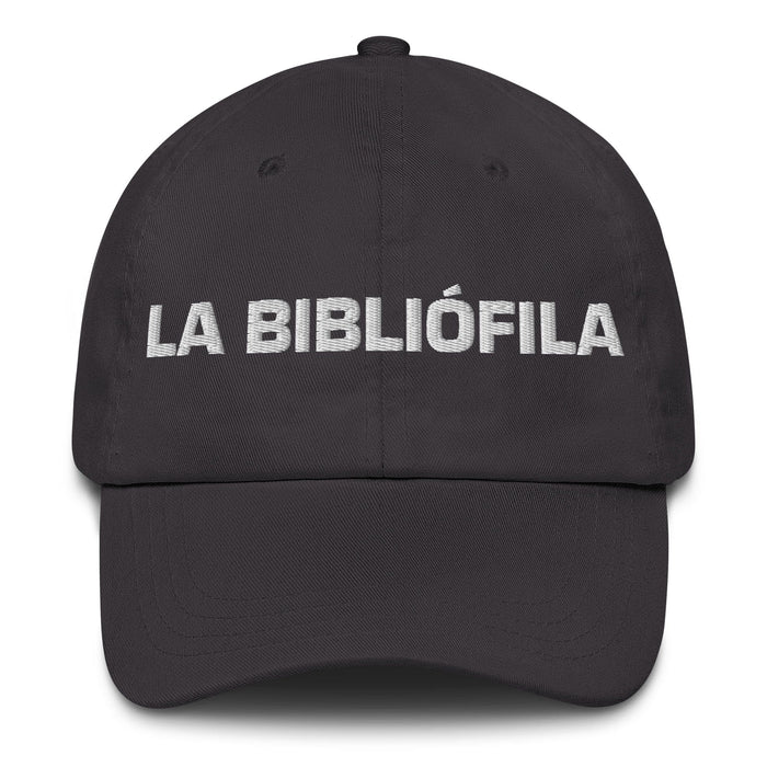 La Bibliófila The Book Lover Mexican Spanish Pride Gift Regalo Dad Hat Mexicada Dark Grey