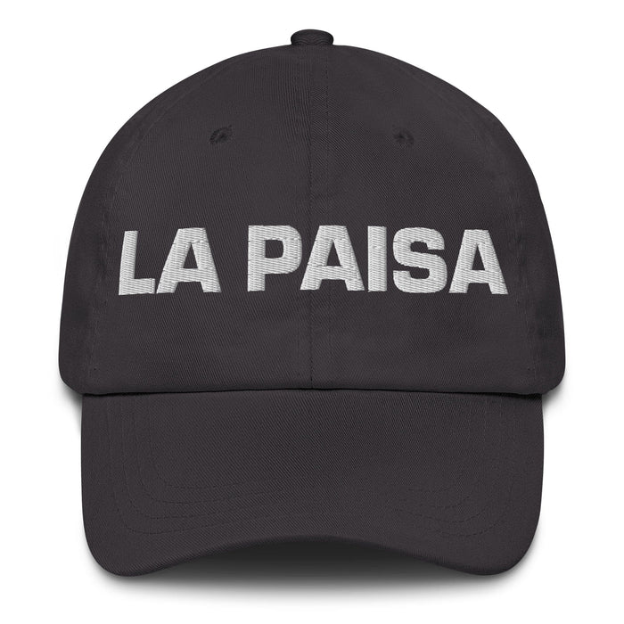 La Paisa The Countryman/Countrywoman Mexican Spanish Pride Gift Regalo Dad Hat Mexicada Dark Grey