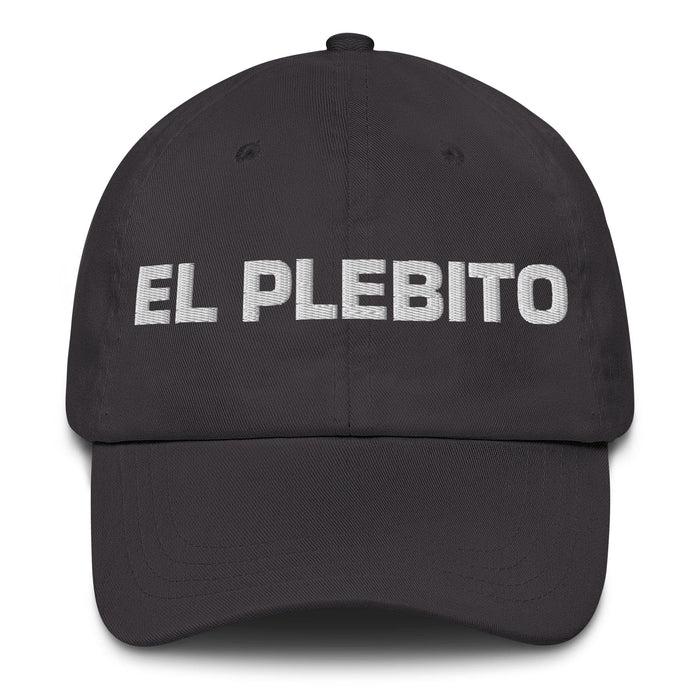 El Plebito The Little Kid Mexican Spanish Pride Gift Regalo Dad Hat Mexicada Dark Grey