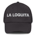 La Loquita The Little Crazy One Mexican Spanish Pride Gift Regalo Dad Hat Mexicada Dark Grey