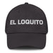 El Loquito The Little Crazy One Mexican Spanish Pride Gift Regalo Dad Hat Mexicada Dark Grey