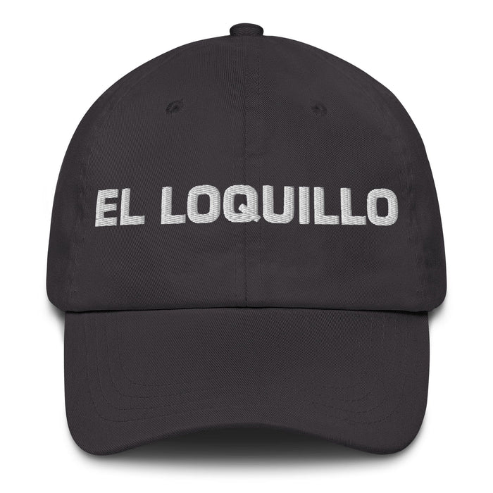 El Loquillo The Crazy One Mexican Spanish Pride Gift Regalo Dad Hat Mexicada Dark Grey