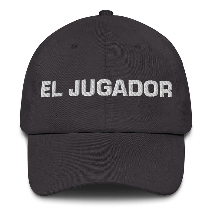 El Jugador The Player Mexican Spanish Pride Gift Regalo Dad Hat Mexicada Dark Grey