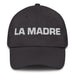 La Madre The Mother / The Father Mexican Spanish Pride Gift Regalo Dad Hat Mexicada Dark Grey