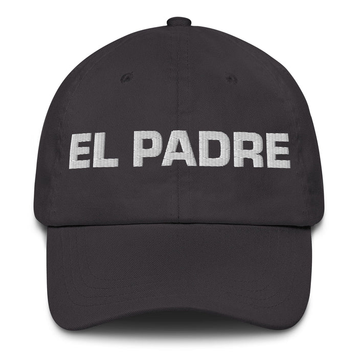 El Padre The Mother / The Father Mexican Spanish Pride Gift Regalo Dad Hat Mexicada Dark Grey