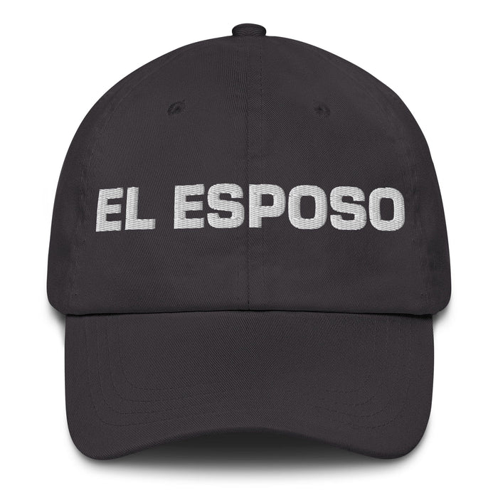 El Esposo The Wife / The Husband Mexican Spanish Pride Gift Regalo Dad Hat Mexicada Dark Grey