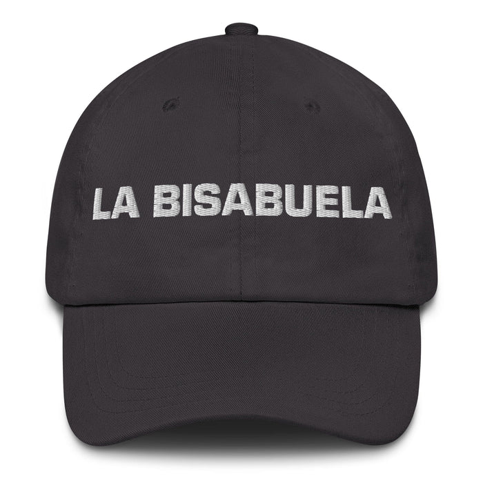 La Bisabuela The Great-Grandmother / The Great-Grandfather Mexican Spanish Pride Gift Regalo Dad Hat Mexicada Dark Grey