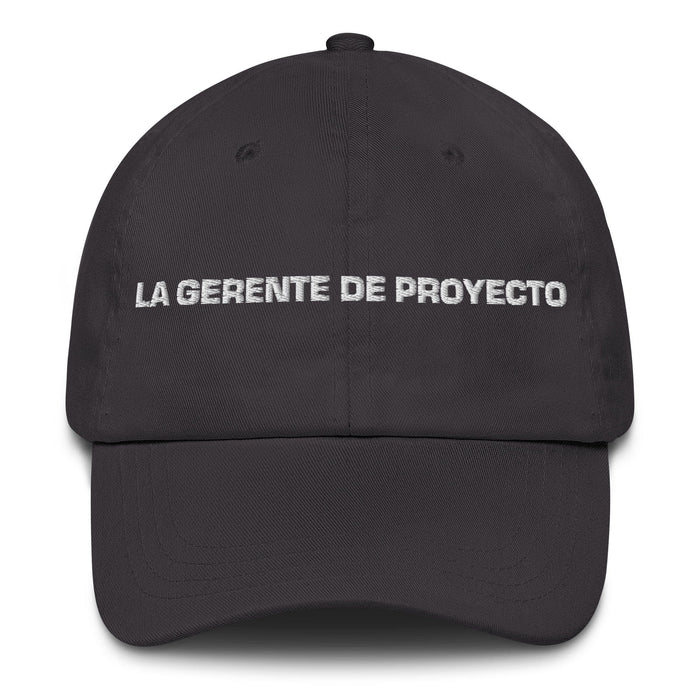 La Gerente De Proyecto The Project Manager Mexican Spanish Pride Gift Regalo Dad Hat Mexicada Dark Grey