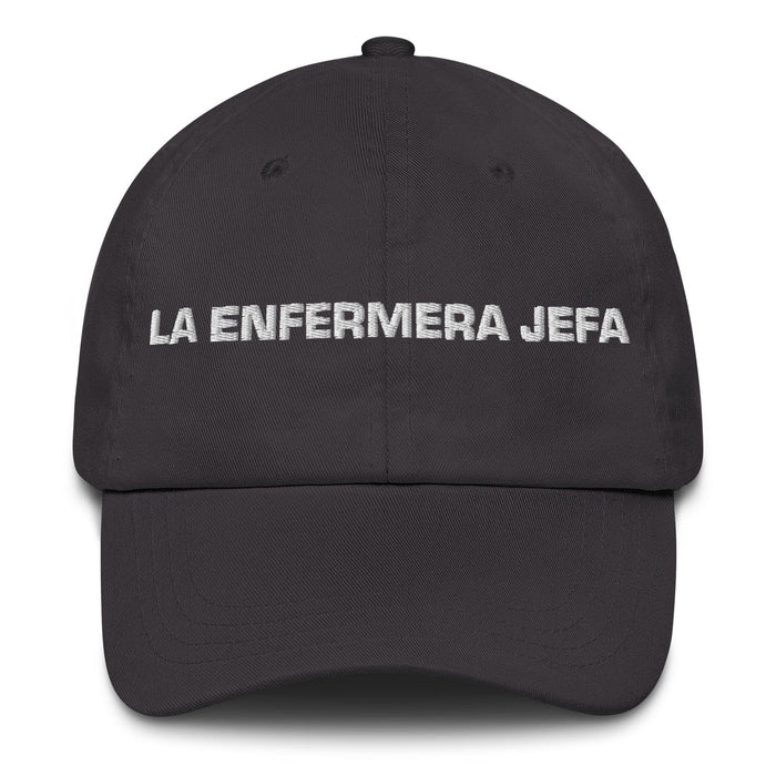 La Enfermera Jefa The Head Nurse Mexican Spanish Pride Gift Regalo Dad Hat Mexicada Dark Grey