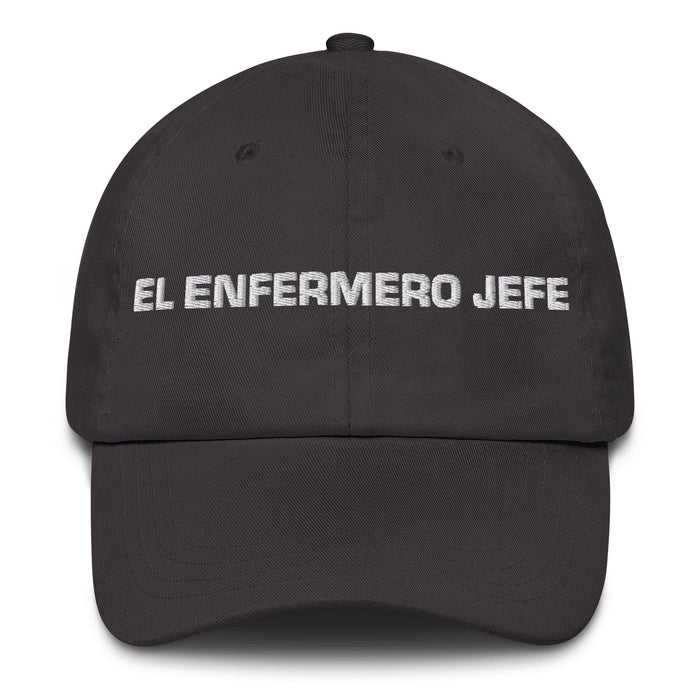 El Enfermero Jefe The Head Nurse Mexican Spanish Pride Gift Regalo Dad Hat Mexicada Dark Grey