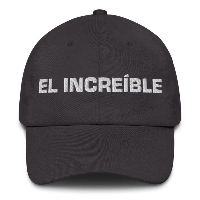 El Increíble The Incredible Mexican Spanish Pride Gift Regalo Dad Hat Mexicada Dark Grey