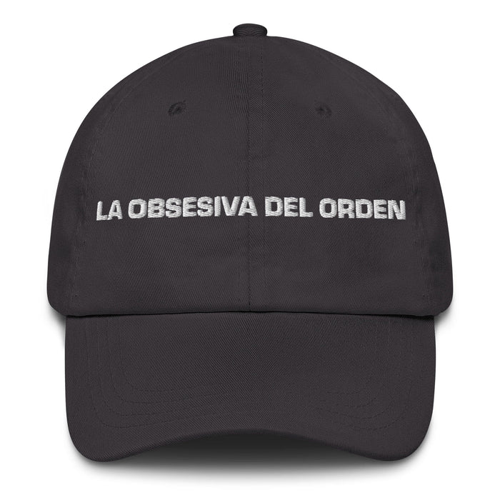 La Obsesiva Del Orden The Order Freak Mexican Spanish Pride Gift Regalo Dad Hat Mexicada Dark Grey