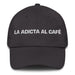 La Adicta Al Café The Coffee Addict Mexican Spanish Pride Gift Regalo Dad Hat Mexicada Dark Grey