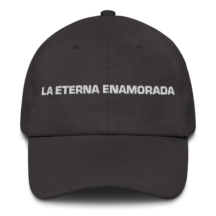 La Eterna Enamorada The Eternal Lover Mexican Spanish Pride Gift Regalo Dad Hat Mexicada Dark Grey