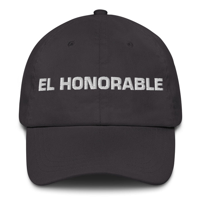 El Honorable The Honorable Mexican Spanish Pride Gift Regalo Dad Hat Mexicada Dark Grey