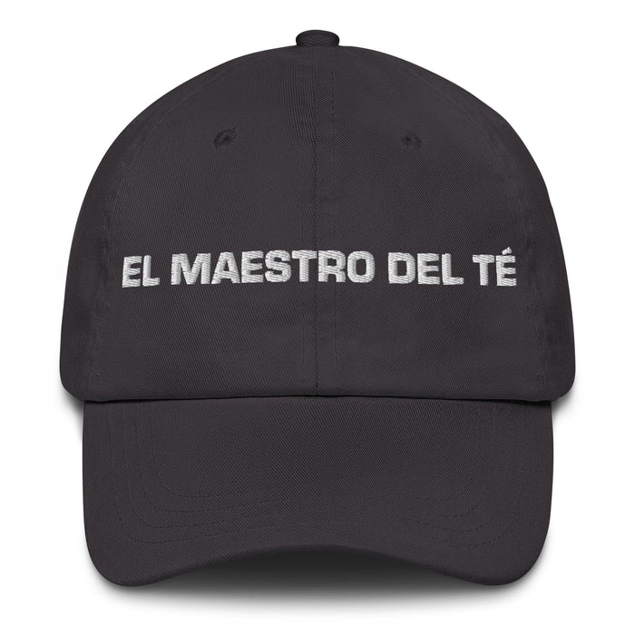 El Maestro Del Té The Tea Master Mexican Spanish Pride Gift Regalo Dad Hat Mexicada Dark Grey