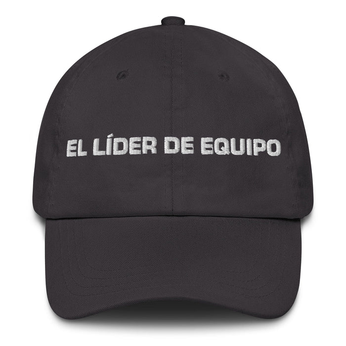 El Líder De Equipo The Team Leader Mexican Spanish Pride Gift Regalo Dad Hat Mexicada Dark Grey