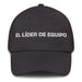 El Líder De Equipo The Team Leader Mexican Spanish Pride Gift Regalo Dad Hat Mexicada Dark Grey