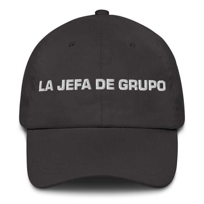 La Jefa De Grupo The Group Leader Mexican Spanish Pride Gift Regalo Dad Hat Mexicada Dark Grey