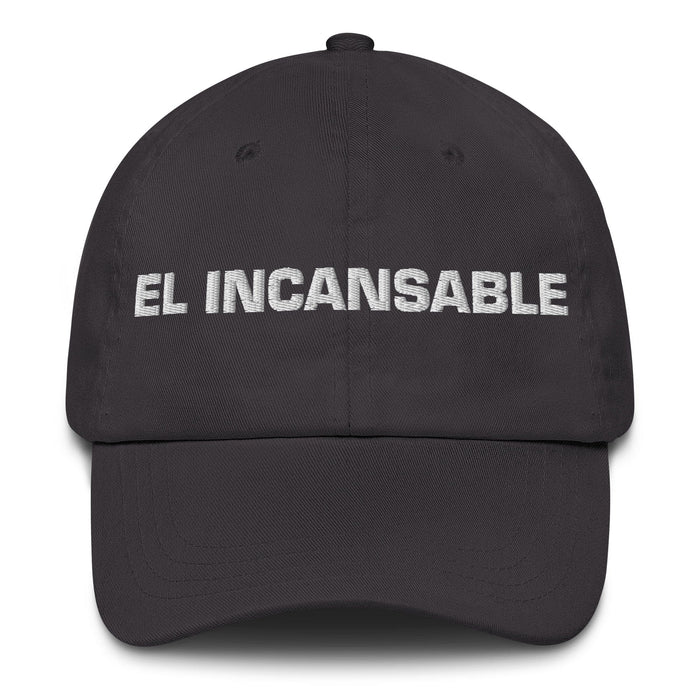 El Incansable The Tireless One Mexican Spanish Pride Gift Regalo Dad Hat Mexicada Dark Grey