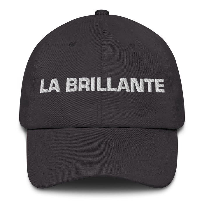 La Brillante The Brilliant One Mexican Spanish Pride Gift Regalo Embroidered Dad Hat Mexicada Dark Grey