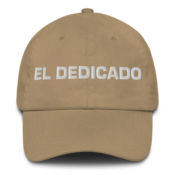 El Dedicado The Dedicated One Mexican Spanish Pride Gift Regalo Dad Hat Mexicada Khaki