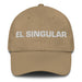 El Singular The Unique One Mexican Spanish Pride Gift Regalo Dad Hat Mexicada Khaki