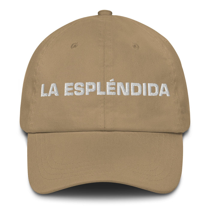 La Espléndida The Splendid One Mexican Spanish Pride Gift Regalo Dad Hat Mexicada Khaki