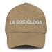 La Socióloga The Sociologist Mexican Spanish Pride Gift Regalo Dad Hat Mexicada Khaki