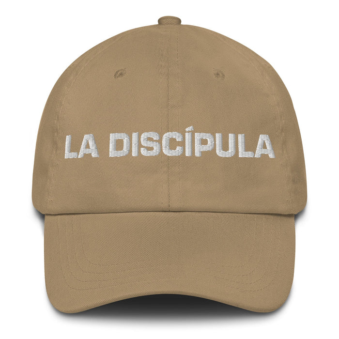 La Discípula The Disciple Mexican Spanish Pride Gift Regalo Dad Hat Mexicada Khaki