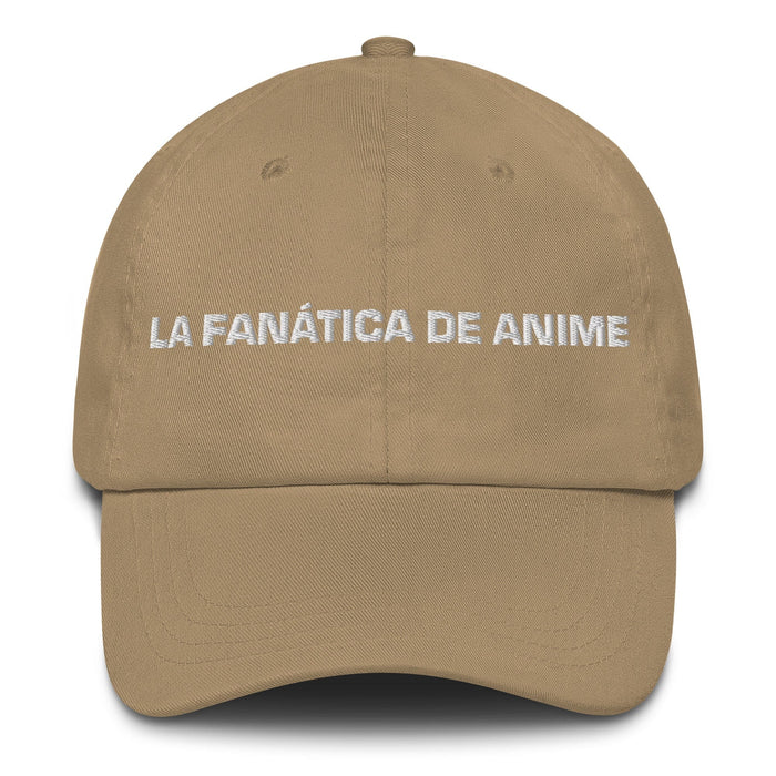 La Fanática De Anime The Anime Fan Mexican Spanish Pride Gift Regalo Dad Hat Mexicada Khaki