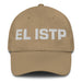 El Istp The Virtuoso Mexican Spanish Pride Gift Regalo Dad Hat Mexicada Khaki