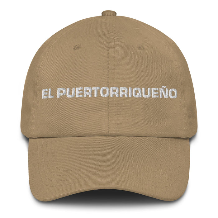 El Puertorriqueño The Puerto Rican Mexican Spanish Pride Gift Regalo Dad Hat Mexicada Khaki