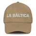 La Báltica The Baltic Mexican Spanish Pride Gift Regalo Dad Hat Mexicada Khaki