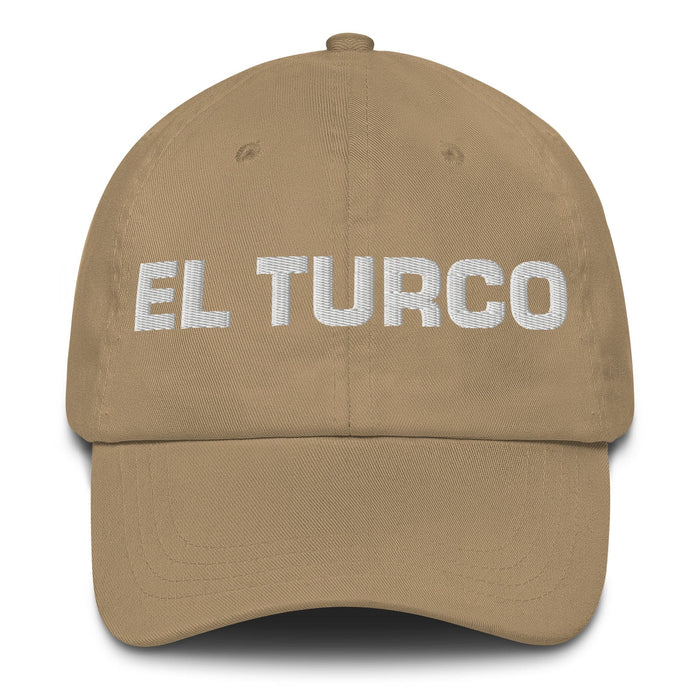 El Turco The Turkish Mexican Spanish Pride Gift Regalo Dad Hat Mexicada Khaki